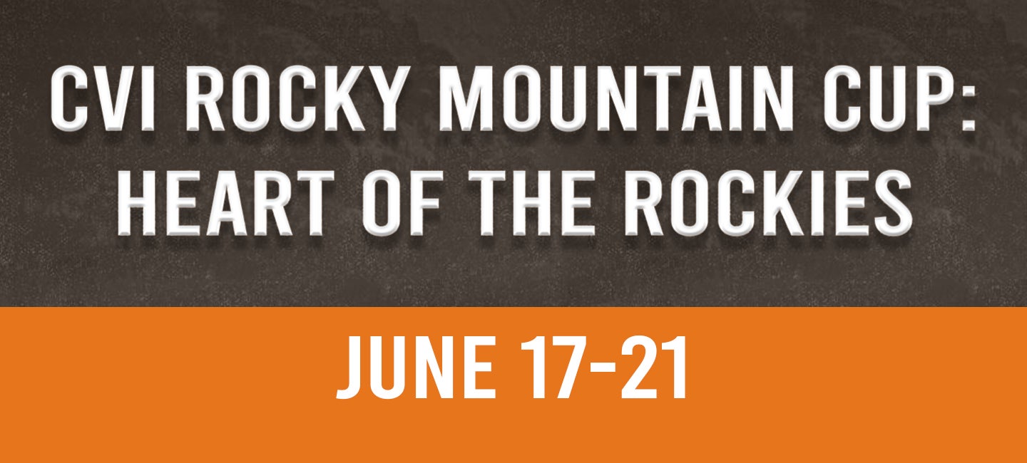 CVI Rocky Mountain Cup: Heart of the Rockies