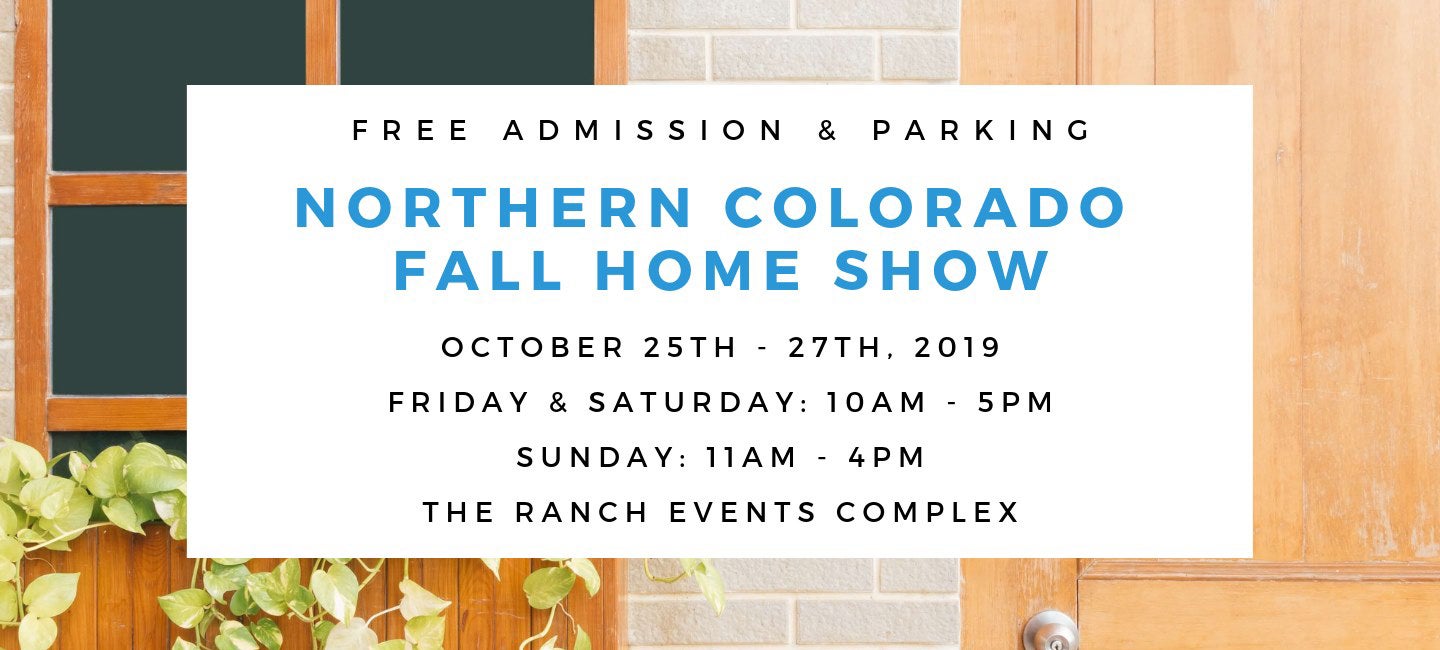 Northern Colorado Fall Home Show The Ranch, Larimer County
