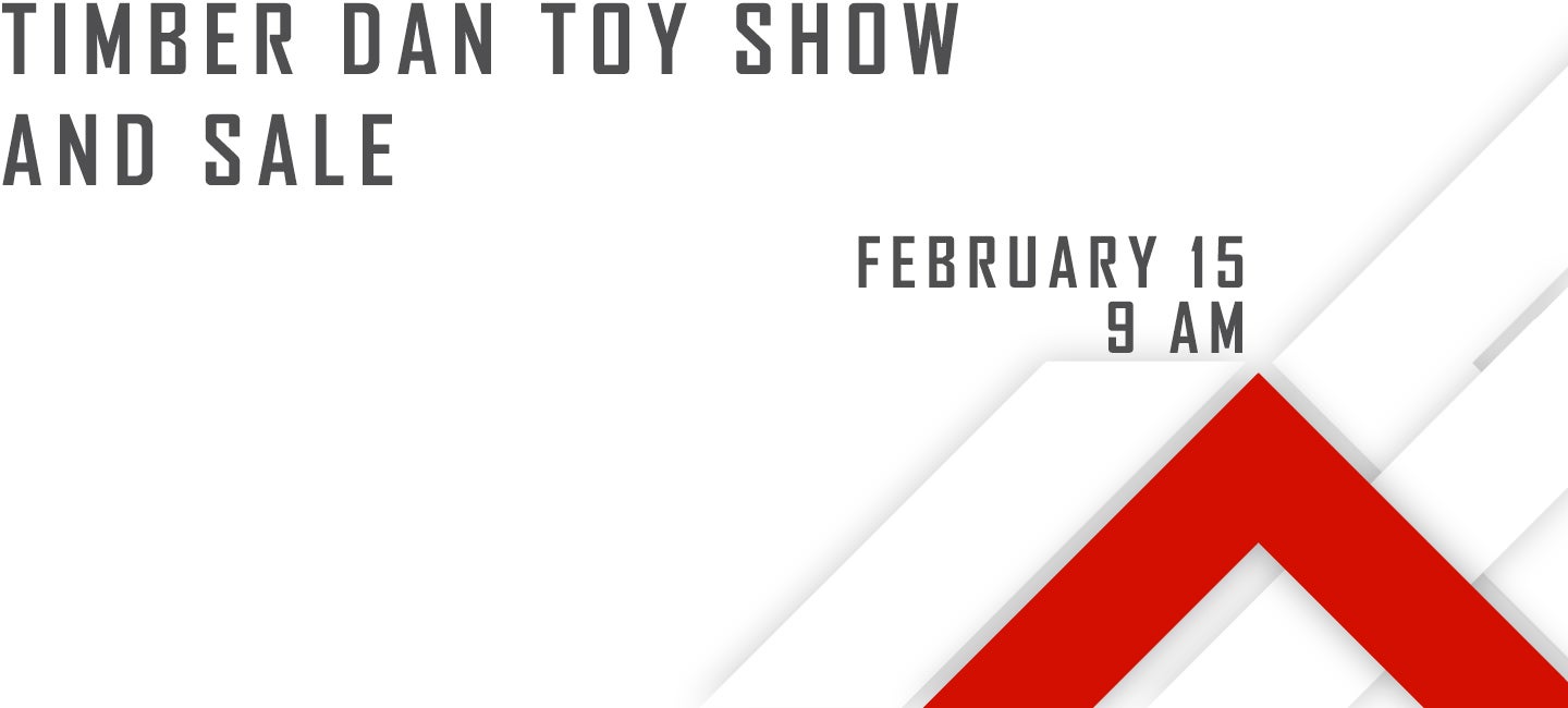 Timber Dan Toy Show & Sale