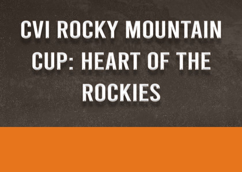 More Info for CVI Rocky Mountain Cup: Heart of the Rockies