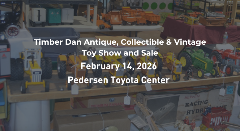 Timber Dan Vintage & Collectible Toy Show & Sale