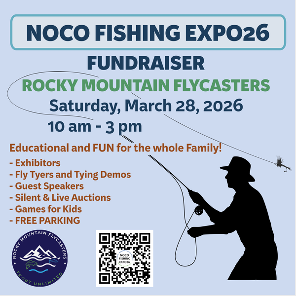 More Info for NOCO FISHING EXPO26 - Rocky Mountain Flycasters Fundraiser